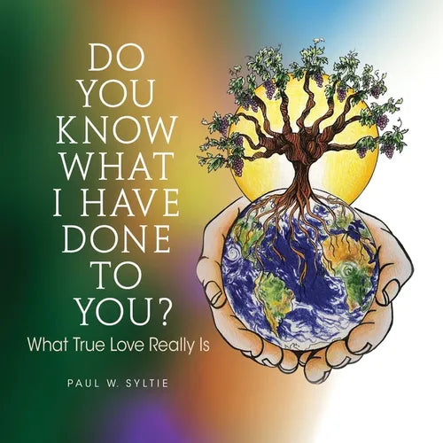 Do You Know What I Have Done to You?: What True Love Really Is - Paperback