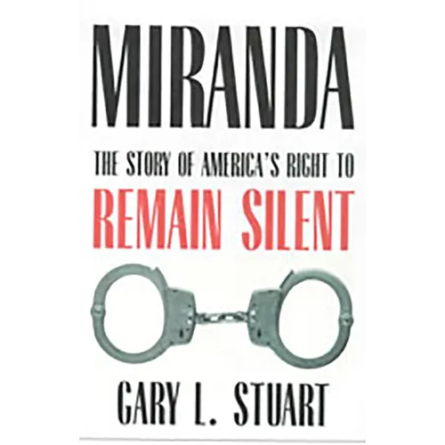 Miranda: The Story of America's Right to Remain Silent - Paperback