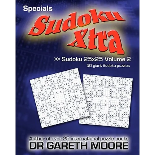 Sudoku 25x25 Volume 2: Sudoku Xtra Specials - Paperback