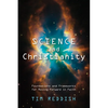 Science and Christianity: Foundations and Frameworks for Moving Forward in Faith - Paperback