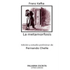 La metamorfosis: Edición y estudio preliminar de Fernando Chelle - Paperback
