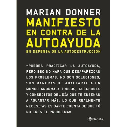 Manifiesto En Contra de la Autoayuda: En Defensa de la Autodestrucción - Paperback