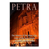 Petra: The History of the Rose City, One of the New Seven Wonders of the World - Paperback