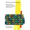 Move forward with Dyslexia!: Dismiss the label, dissolve fear of failure, discover your intelligence, deserve success. - Paperback