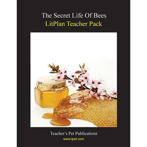 Litplan Teacher Pack: The Secret Life of Bees - Paperback