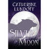 Silver Moon: A Wolves of Wolf's Point Novel - Paperback