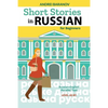 Short Stories in Russian for Beginners: Russian-English Parallel Text, Level A2-B1 - Paperback