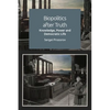 Biopolitics After Truth: Knowledge, Power and Democratic Life - Paperback