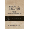 Hermetic Arcanum: The Secret Work of the Hermetic Philosophy - Paperback