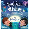 Bedtime Wishes for a Better World: with Kai and Lani - Hardcover