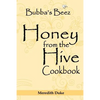 Bubba's Beez Honey from the Hive Cookbook - Paperback