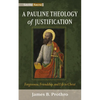 A Pauline Theology of Justification: Forgiveness, Friendship, and Life in Christ - Paperback