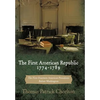 The First American Republic 1774-1789: The First Fourteen American Presidents Before Washington - Hardcover