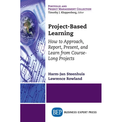 Project-Based Learning: How to Approach, Report, Present, and Learn from Course-Long Projects - Paperback