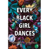 Every Black Girl Dances - Paperback