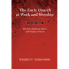 The Early Church at Work and Worship - Volume 3: Worship, Eucharist, Music, and Gregory of Nyssa - Paperback