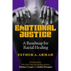 Emotional Justice: A Roadmap for Racial Healing - Paperback