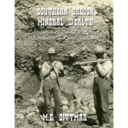 Southern Oregon Mineral Wealth - Paperback