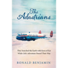 The Adastrians: They Searched the Earth with Keen of Eye While Life's Adventure Passed Their Way - Paperback