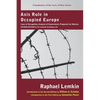 Axis Rule in Occupied Europe: Laws of Occupation, Analysis of Government, Proposals for Redress. Second Edition by the Lawbook Exchange, Ltd. - Hardcover