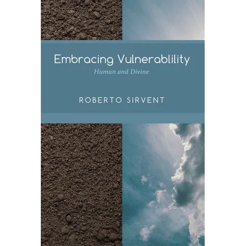 Embracing Vulnerability: Human and Divine - Hardcover