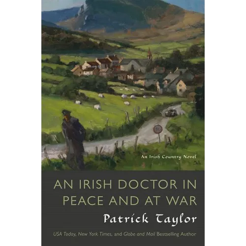 An Irish Doctor in Peace and at War: An Irish Country Novel - Paperback