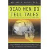 Dead Men Do Tell Tales: The Strange and Fascinating Cases of a Forensic Anthropologist - Paperback