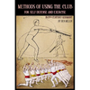 Methods of Using the Club for Self-Defense and Exercise in 19th Century Germany - Paperback