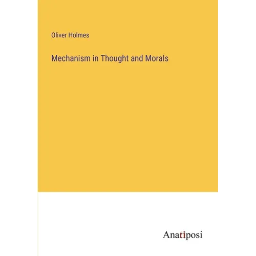 Mechanism in Thought and Morals - Paperback