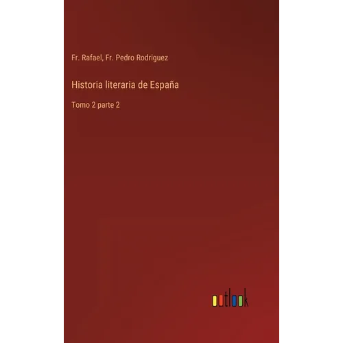 Historia literaria de España: Tomo 2 parte 2 - Hardcover