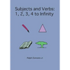 Subjects and Verbs: 1, 2, 3, 4 to Infinity: 1, 2, 3, 4 to Infinity - Paperback