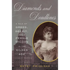 Diamonds and Deadlines: A Tale of Greed, Deceit, and a Female Tycoon in the Gilded Age - Hardcover