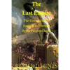 The Last Empire: The Rise and Fall of Empires as Foretold by the Prophet Daniel - Paperback