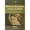 How to Analyze People on Sight: The Five Human Types - Paperback