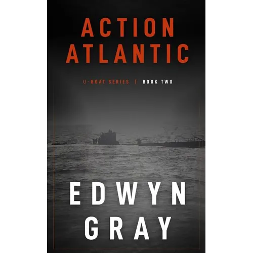 Action Atlantic: The U-boat Series - Paperback