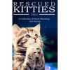 RESCUED KITTIES Two: A Collection of Heart-Warming Cat Stories - Paperback