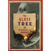 The Glass Tree - Hardcover