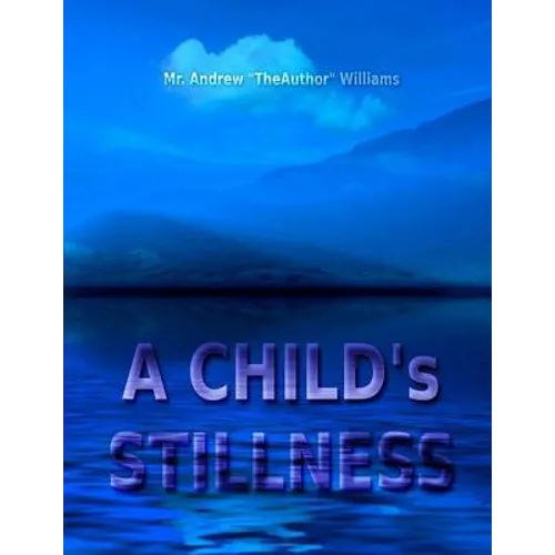 A CHILD's STILLNESS - Paperback