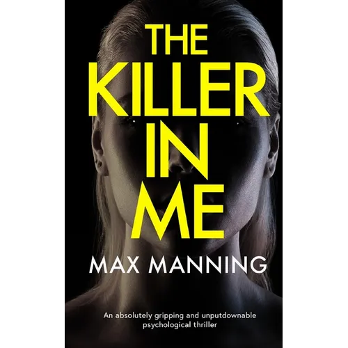 THE KILLER IN ME an absolutely gripping and unputdownable psychological thriller - Paperback