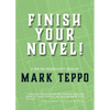 Finish Your Novel!: A Writer Productivity Guide - Paperback