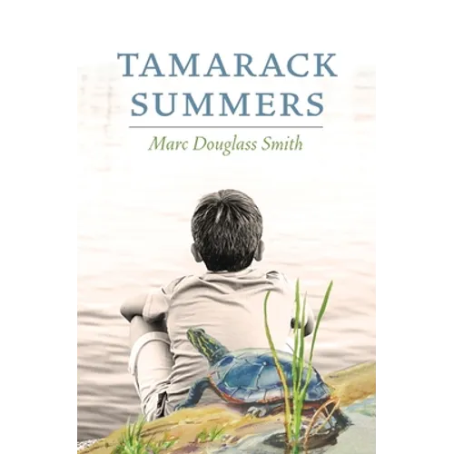 Tamarack Summers - Paperback
