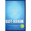 Gut-Brain Secrets: Causes and Solutions to Gut, Brain and Body Dysfunction - Hardcover
