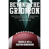 Beyond The Gridiron: How to successfully transition into collegiate football - Paperback