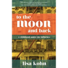 To the Moon and Back: A Childhood Under the Influence - Paperback