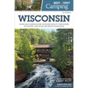 Best Tent Camping: Wisconsin: Your Car-Camping Guide to Scenic Beauty, the Sounds of Nature, and an Escape from Civilization - Hardcover