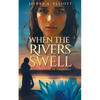 When the Rivers Swell: An Untold Story of the Exodus - Paperback