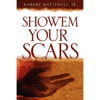 Show'em Your Scars - Paperback
