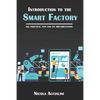 Introduction to the Smart Factory: and practical tips for its implementation - Paperback