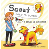 Scout Goes to School - Hardcover