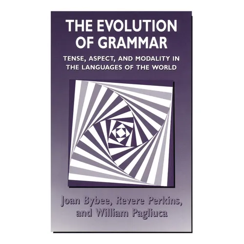The Evolution of Grammar: Tense, Aspect, and Modality in the Languages of the World - Paperback